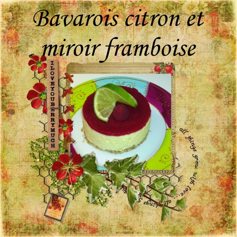 Bavarois au Citron Vert & Miroir de Framboise